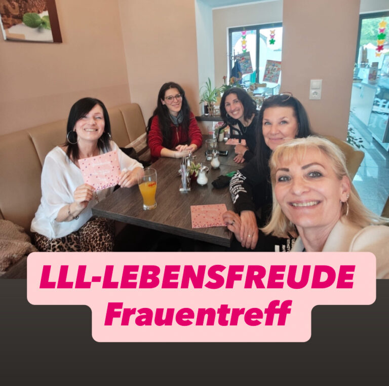 Bgld./Mattersburg  LLL- LEBENSFREUDE Frauentreff mit LLL-Botschafterinnen Gabi Gaubmann & Renate Monsberger